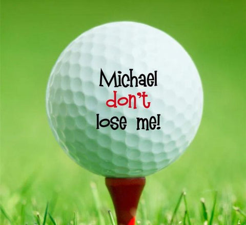Don't Lose Me Golf Balls