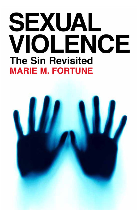 Sexual Violence The Sin Revisited Fortune The Pilgrim Press 