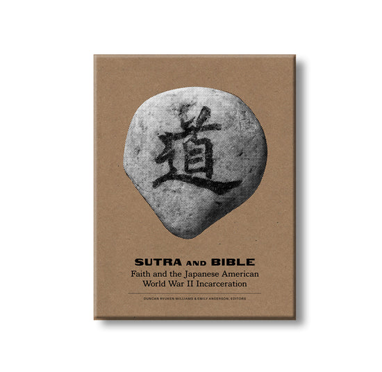 Sutra and Bible: Faith and the Japanese American World War II 