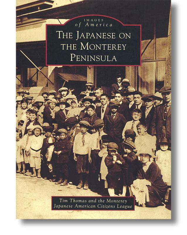 The Japanese on the Monterey Peninsula | Japanese American National Museum  Store