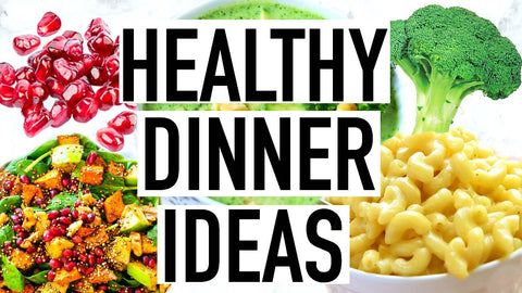 Healthy Dinner Ideas