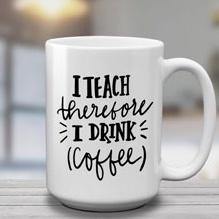 Teacher Coffee Mugs (15 oz) - TWB Home Decor