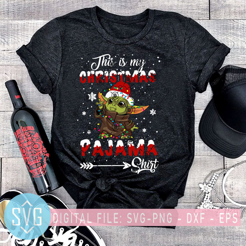 Download This Is My Christmas Pajama Svg Yoda Christmas Svg Baby Yoda Svg Ch Svg Trends Studio Trendy Svg For Crafters