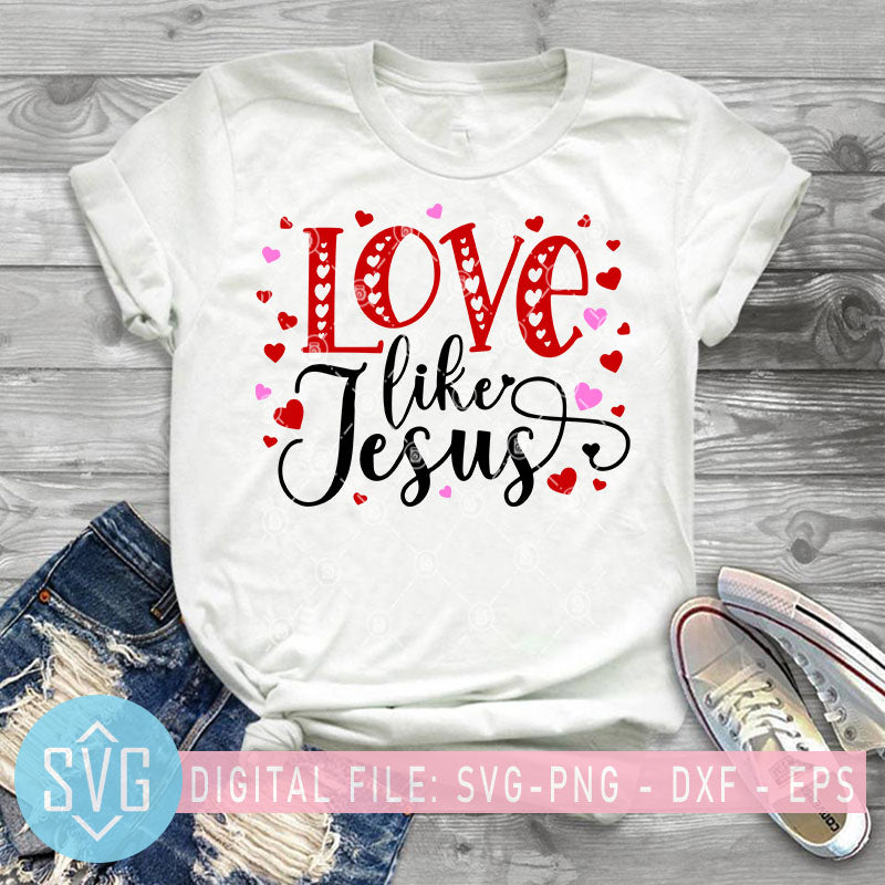 Free Love Like Jesus Svg