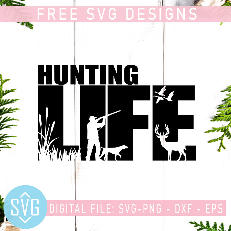 Download Hunting Life Free SVG, Hunting Dad Free SVG, Deer Free Vector, Instant - SVG Trends Studio ...