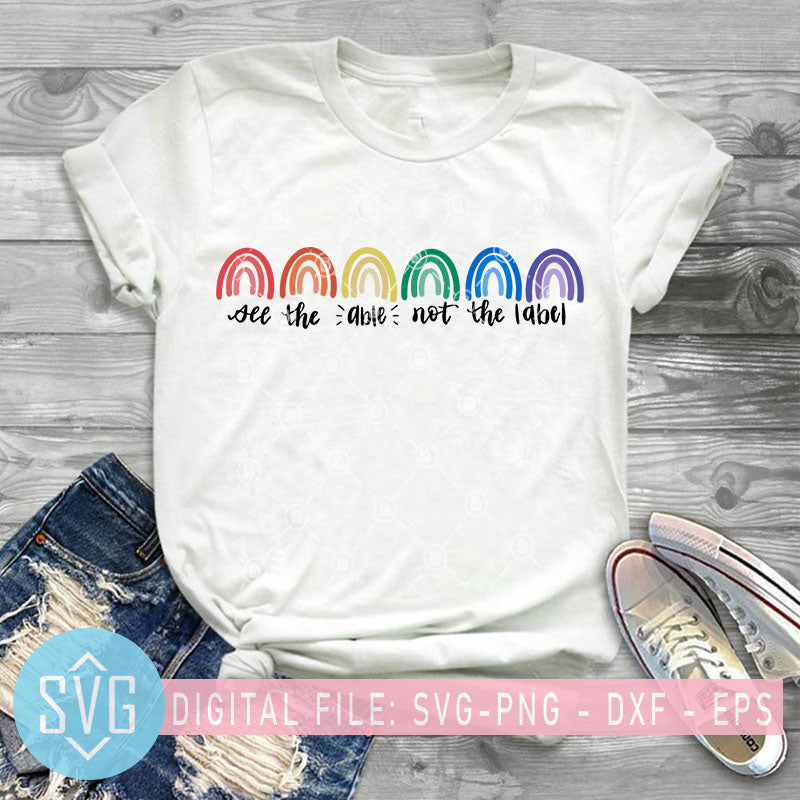 See The Able Not The Label Svg Special Education Teacher Svg Rainbow Svg Trends Studio Trendy Svg For Crafters