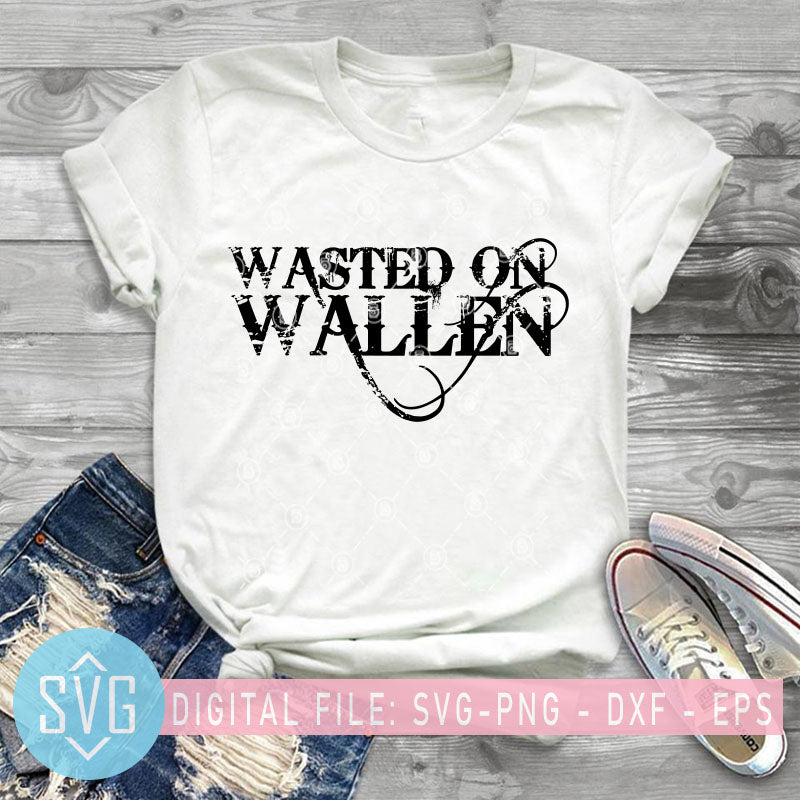 Download Wasted On Wallen Svg Morgan Wallen Country Music Singer Svg Morgan Svg Trends Studio Trendy Svg For Crafters