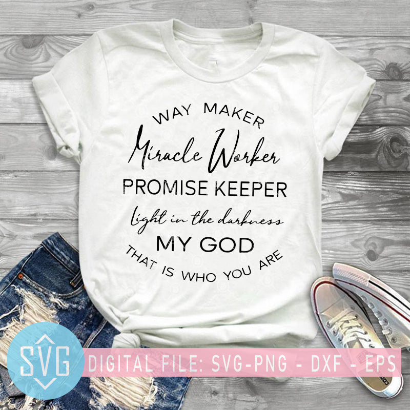 Download Way Maker Miracle Worker Promise Keeper Light In The Darkness My God T Svg Trends Studio Trendy Svg For Crafters