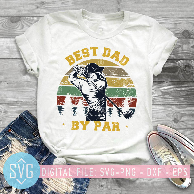 Download Best Dad By Par Svg Golf Dad Svg Dad Play Golf Svg Sport Dad Svg G Svg Trends Studio Trendy Svg For Crafters