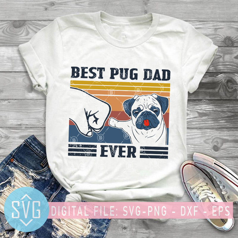 Download Best Pug Dad Ever Svg Dad And Pug Svg Pug Dad Svg Dog Dad Svg Fath Svg Trends Studio Trendy Svg For Crafters