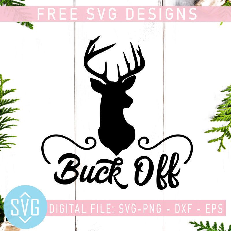 Buck Off Free Svg Deer Free Svg Hunting Free Svg Instant Download Svg Trends Studio Trendy Svg For Crafters