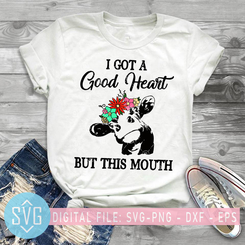 Download I Got A Good Heart But This Mouth Svg Cow Flower Svg Cow Head Vector Svg Trends Studio Trendy Svg For Crafters