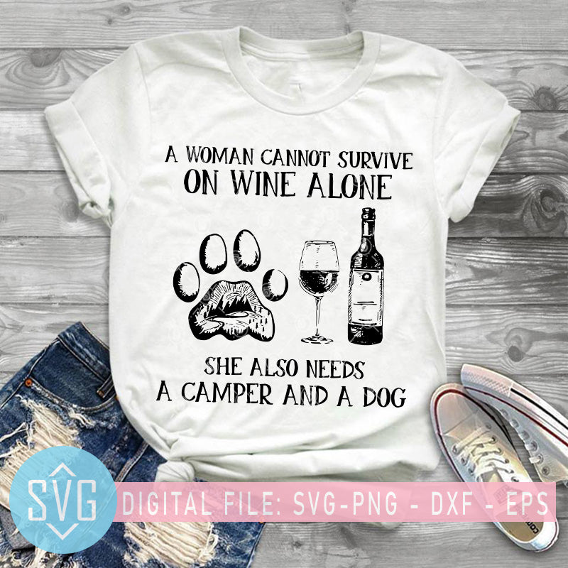 Download A Woman Cannot Survive On Wine Alone She Also Needs A Camper And A Dog Svg Trends Studio Trendy Svg For Crafters