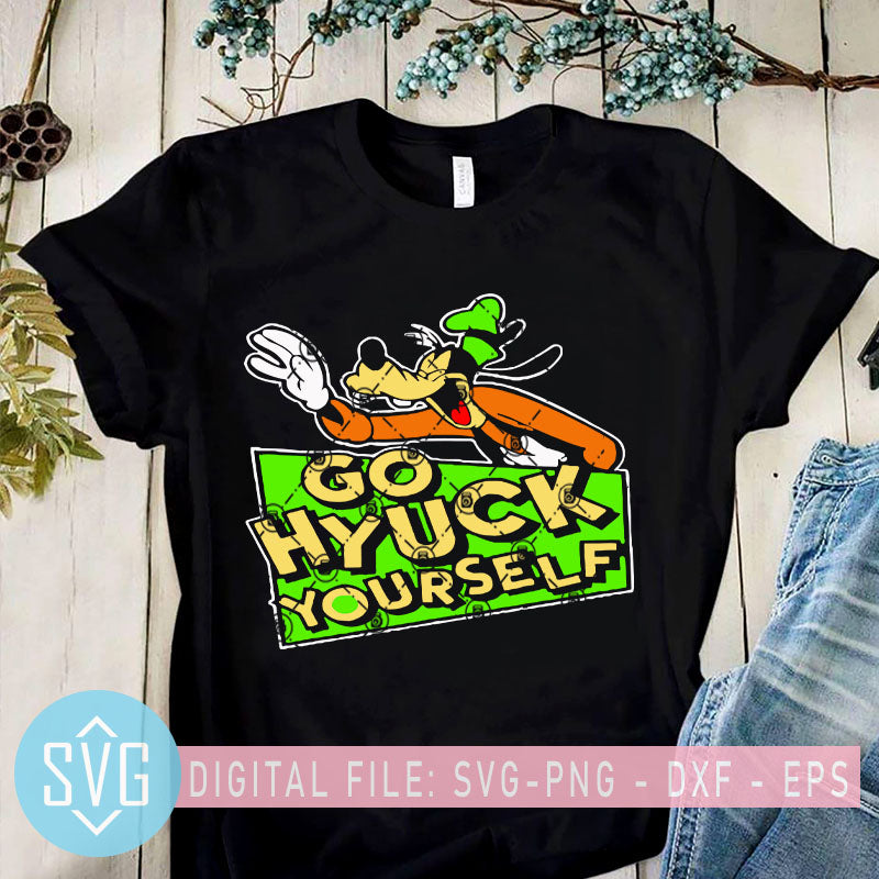 Download Go Hyuck Yourself Goofy Svg Goofy Svg Disney Svg Svg Trends Studio Trendy Svg For Crafters