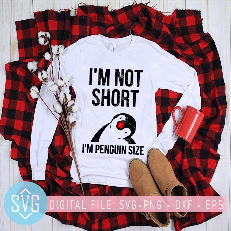 Download I M Not Short I M Penguin Size Svg Penguin Svg Penguin Clipart Svg Trends Studio Trendy Svg For Crafters