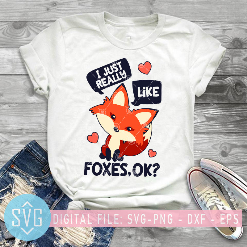 Download I Just Really Like Foxes Ok Svg Cute Fox Svg Cute Baby Fox Svg Svg Trends Studio Trendy Svg For Crafters