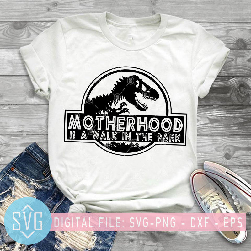Motherhood Is A Walk In The Park Svg Jurassic Park Mom Svg Dinosaur Svg Trends Studio Trendy Svg For Crafters