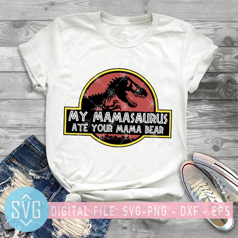 My Mamasaurus Ate Your Mama Bear Svg Mama Dinosaur Svg Mama Bear Svg Svg Trends Studio Trendy Svg For Crafters