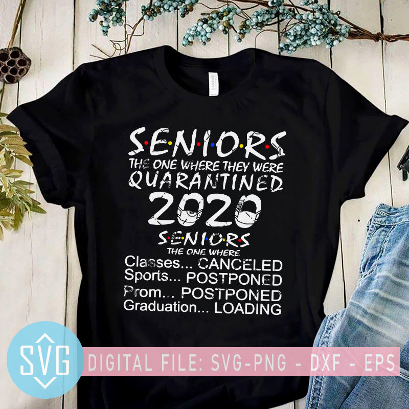 Download Senior The One Where They Were Quarantined 2020 Svg Coronavirus Svg Svg Trends Studio Trendy Svg For Crafters