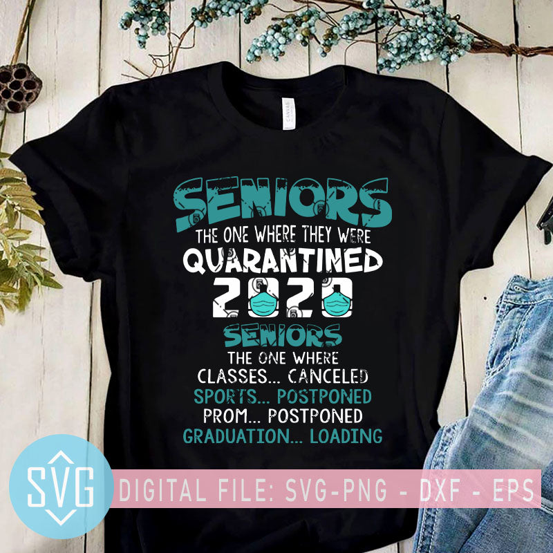 Download Seniors The One Where They Were Quarantined 2020 Seniors The One Where Svg Trends Studio Trendy Svg For Crafters