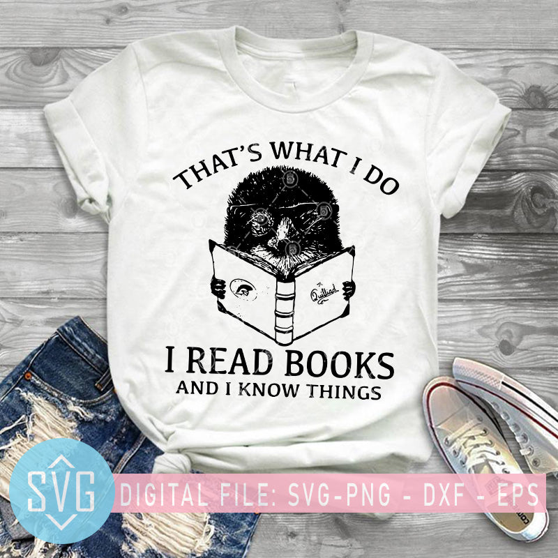 Download That S What I Do I Read Book And I Know Things Svg Hedgehog Svg Book Svg Trends Studio Trendy Svg For Crafters