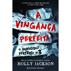 A Vingança Perfeita de Holly Jackson  - O Homicídio Perfeito N.º 3