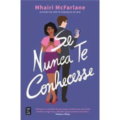 Se Nunca Te Conhecesse de Mhairi McFarlane