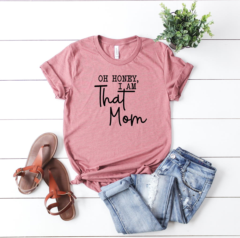 Oh Honey I am that mom!