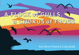 Flock of Seagulls, a Chorus of Frogs, Roy Henry Vickers and Lucky Budd