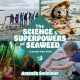 The Science and Superpowers of Seaweed Book Cover