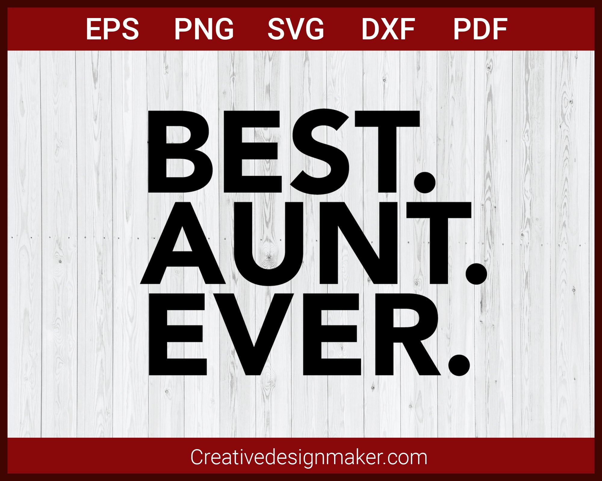 Download Best Aunt Ever Aunt T Shirt Svg Png Dxf Eps Pdf Cricut Cameo File Creativedesignmaker