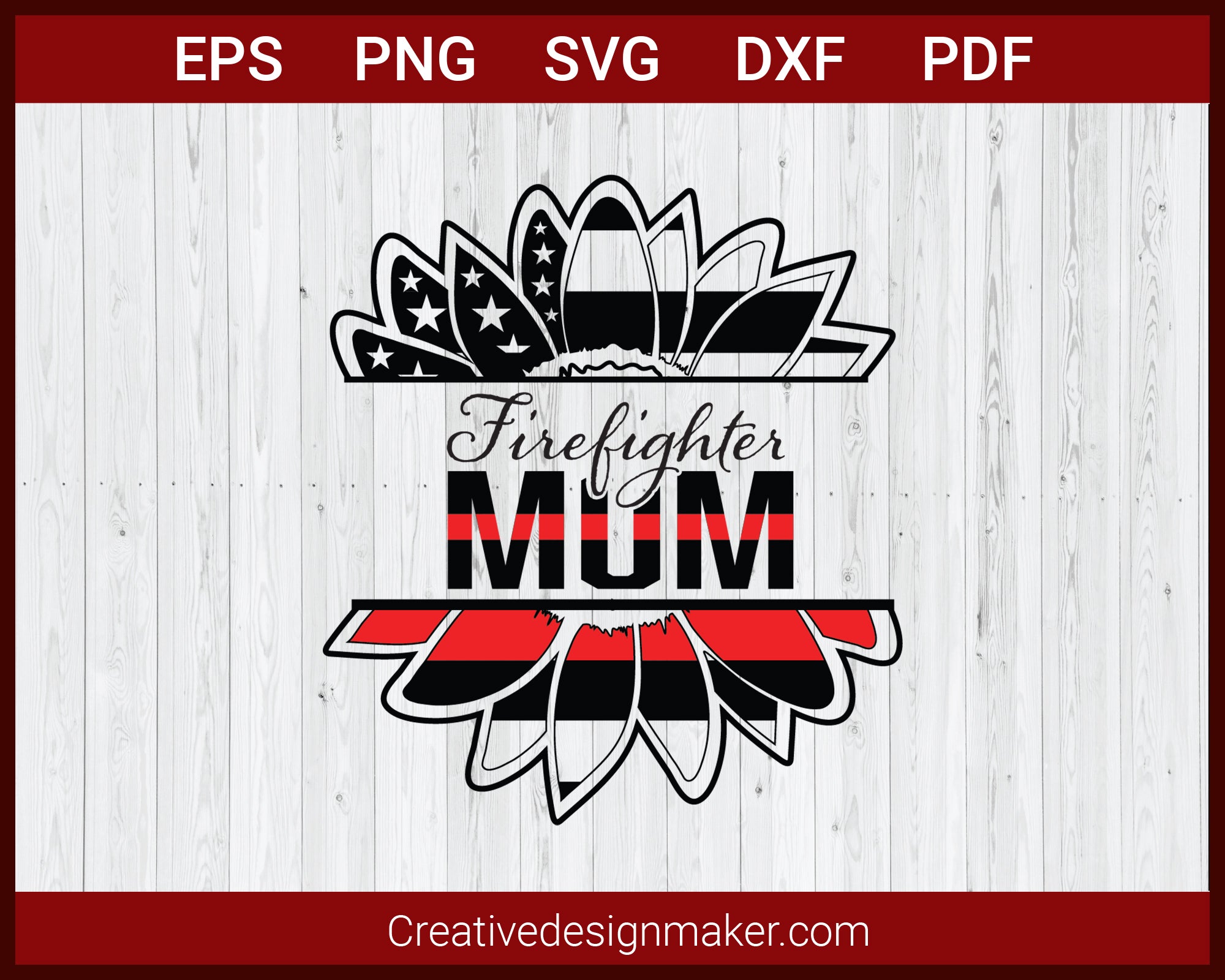 Download Firefighter Mum Thin Red Line Patriotic Sunflower Svg Cricut Silhouette Creativedesignmaker