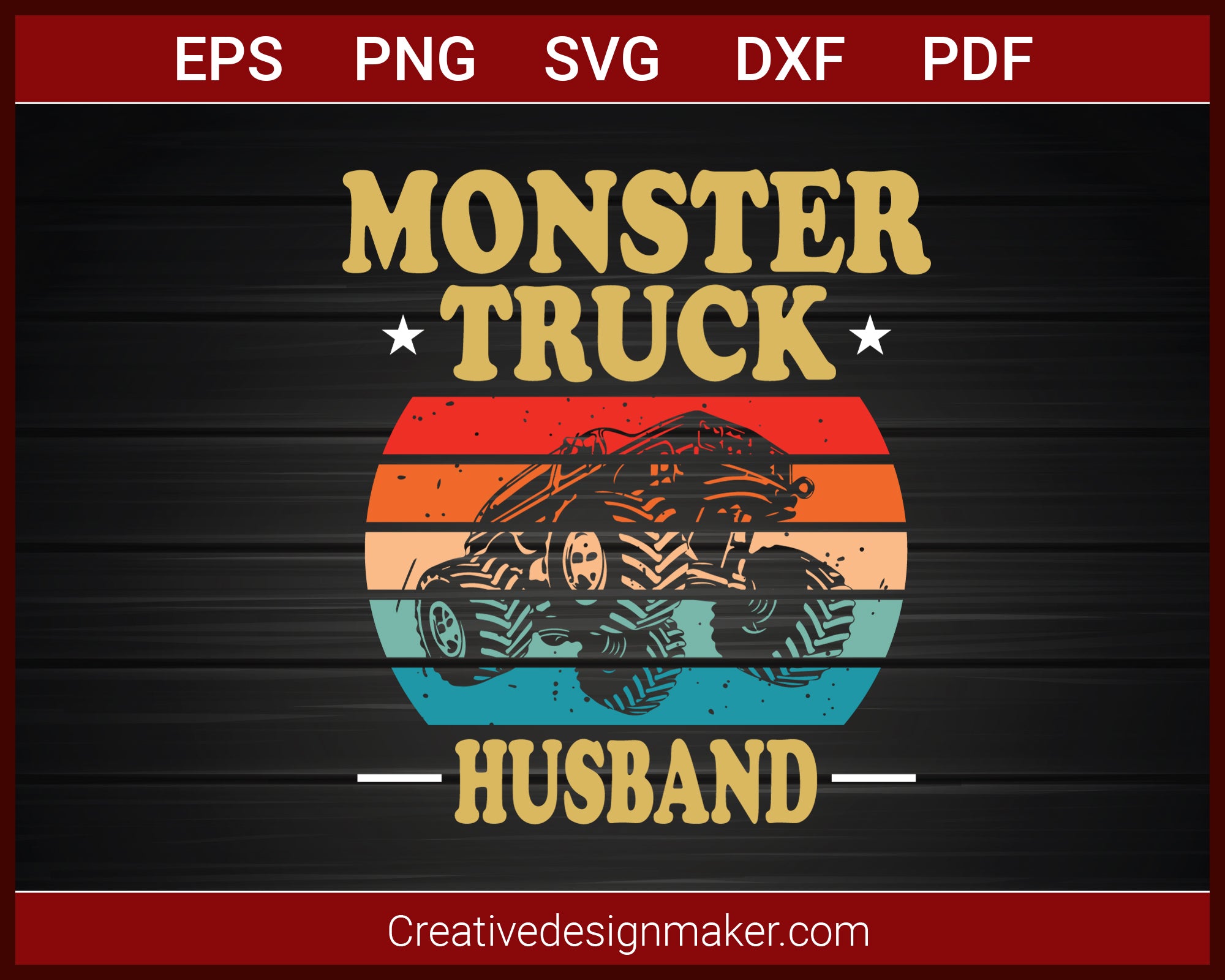 Monster Truck Husband Retro Vintage Monster Truck T Shirt Svg Png Creativedesignmaker
