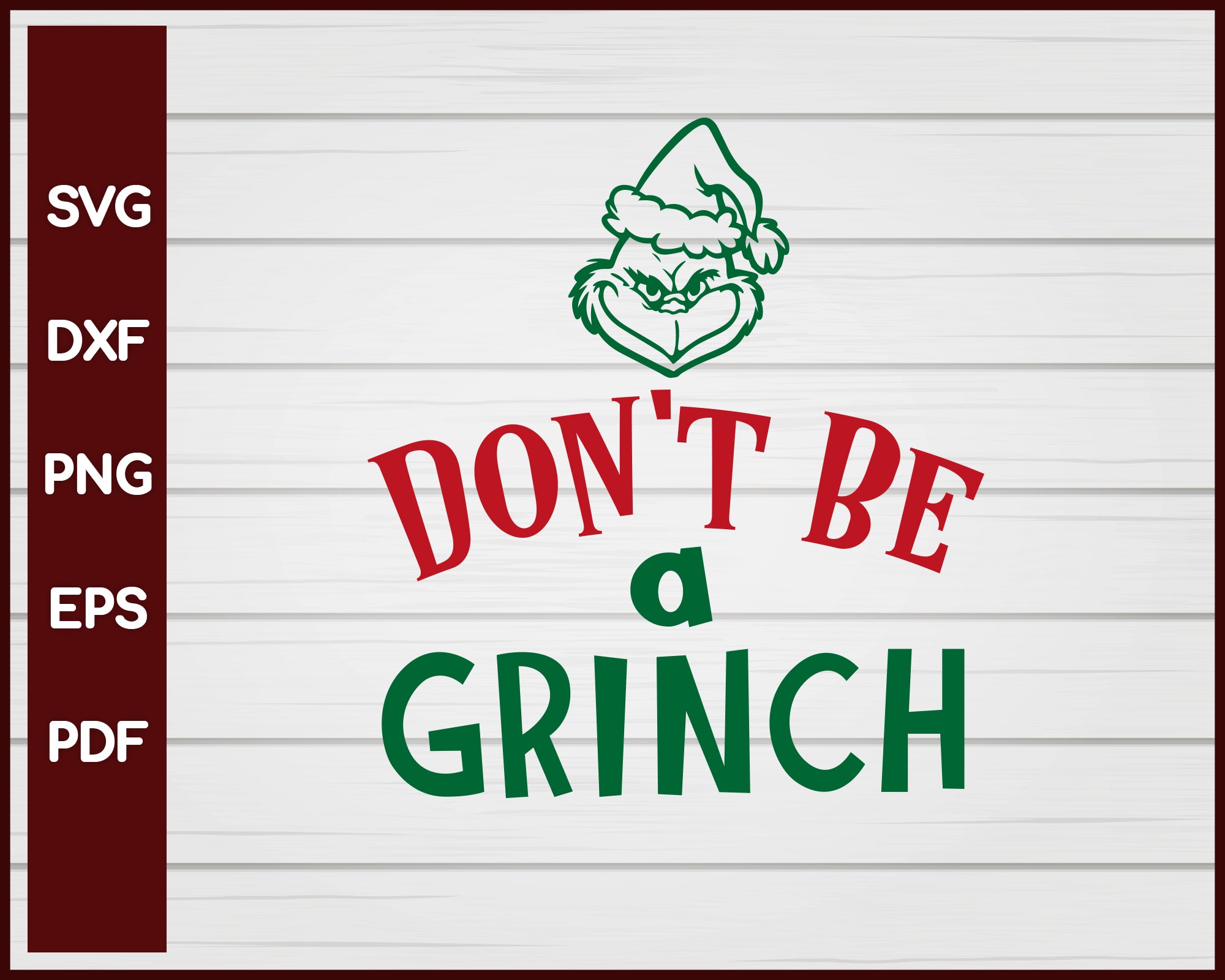 Download Don T Be A Grinch Christmas Svg Creativedesignmaker
