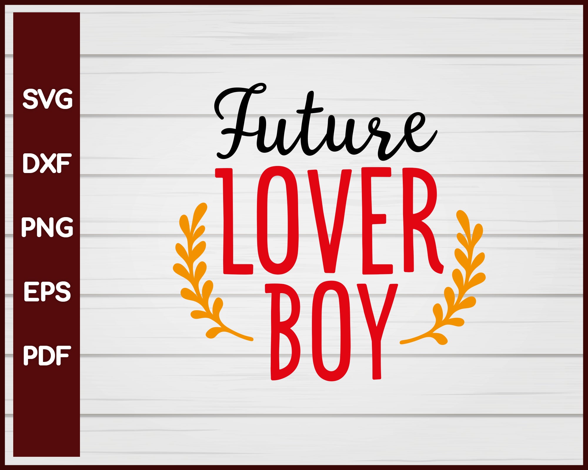 Download Future Lover Boy Valentine Svg Creativedesignmaker