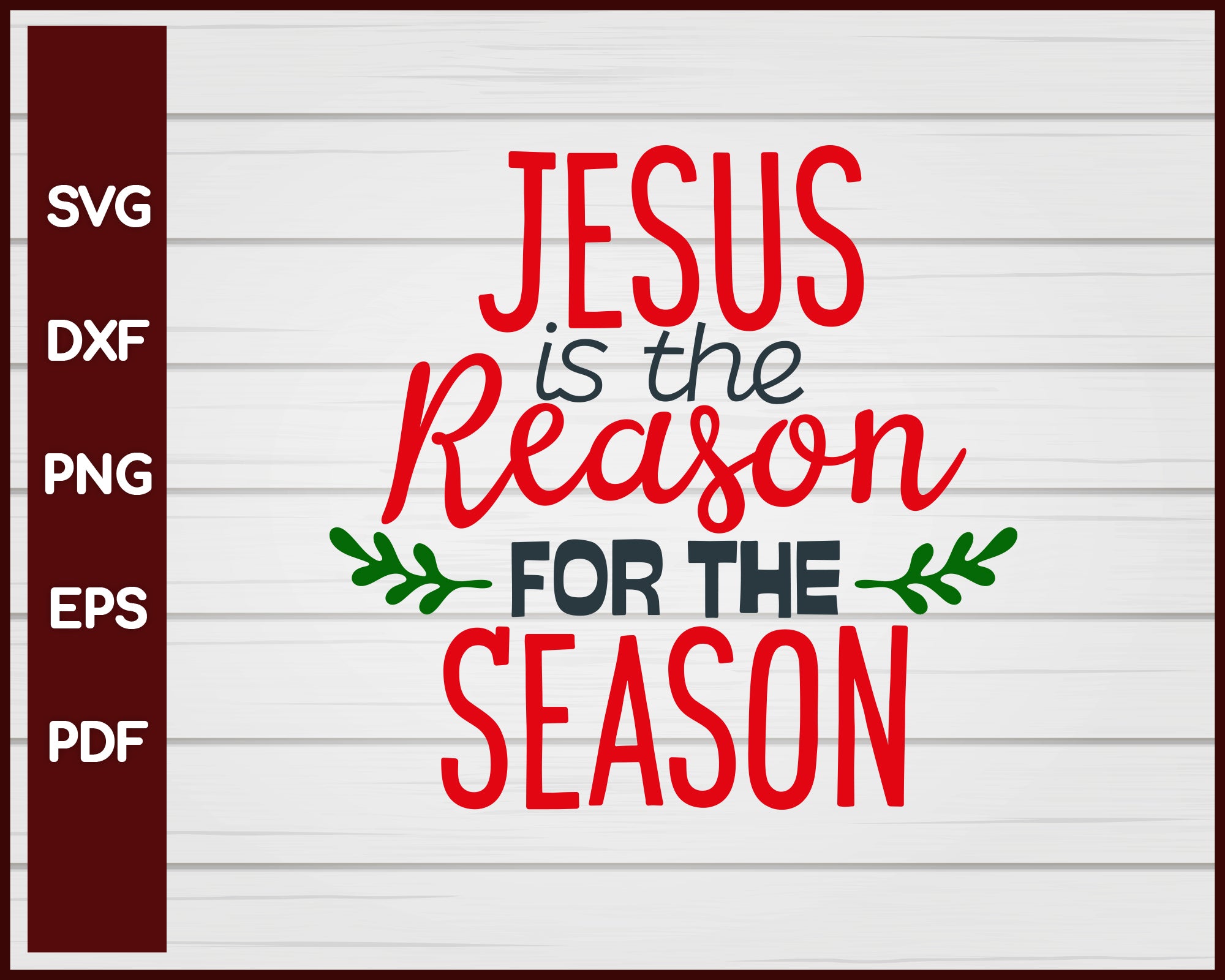 Download Jesus Is The Reason For The Season Svg Files For Cricut And Silhouette Clip Art Art Collectibles Delage Com Br