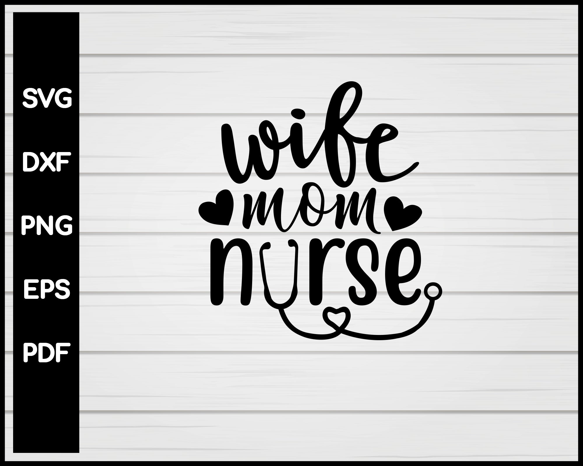 Download Wife Mom Nurse Svg Creativedesignmaker