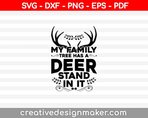 Download My Family Tree Has A Deer Stand In It Svg Png Cutting Printable Files Creativedesignmaker