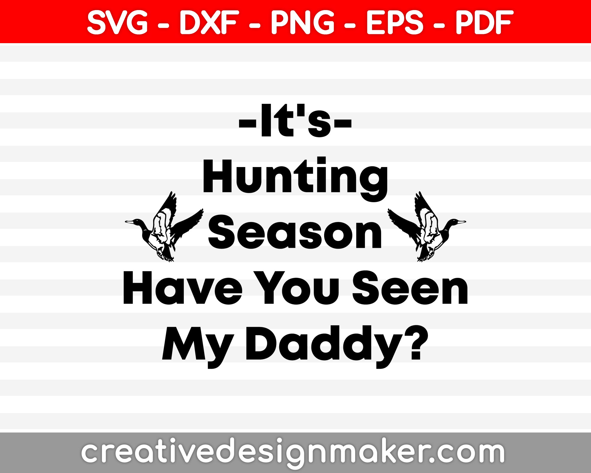 It S Hunting Season Have You Seen My Daddy Duck Hunting Baby Bib Svg P Creativedesignmaker