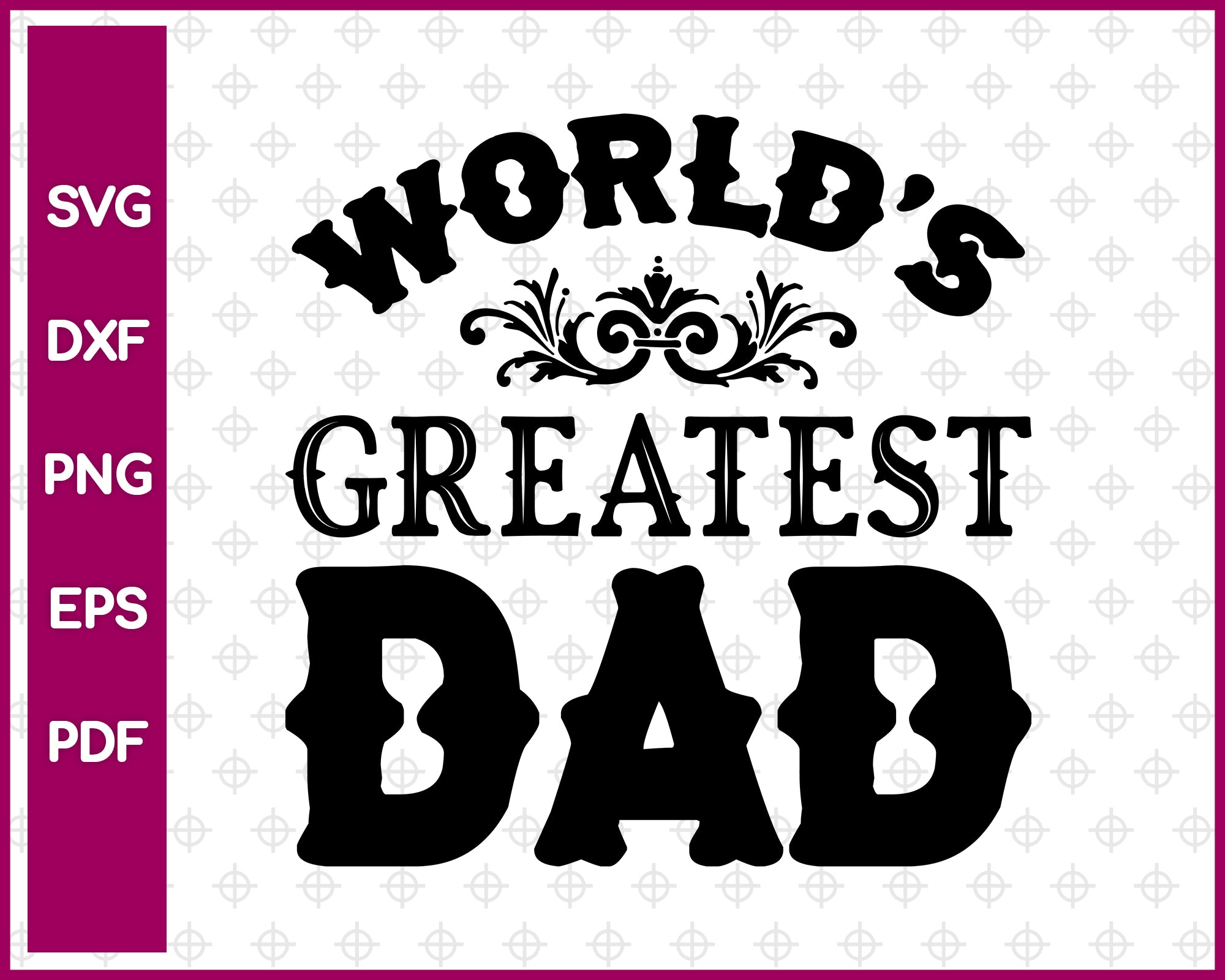 World's Greatest Dad SVG PNG Cutting Printable Files Creativedesignmaker