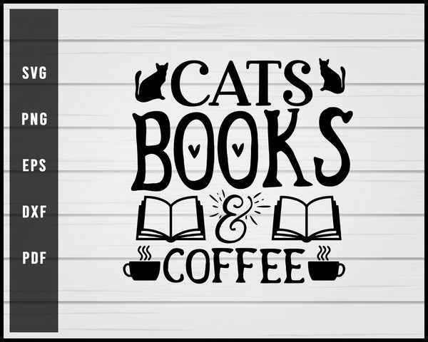 Cats Books Coffee Svg Png Silhouette Designs For Cricut Creativedesignmaker