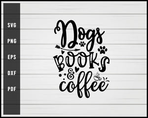 Download Dogs Books Coffee Svg Png Eps Silhouette Creativedesignmaker