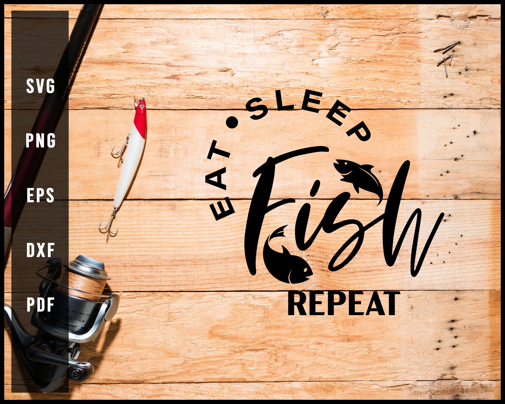 Download Eat Sleep Fish Repeat Svg Png Silhouette Designs For Cricut And Printa Creativedesignmaker