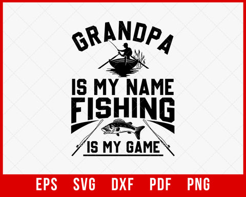 Grandpa Is My Name Fishing T-Shirt Design  Creative Design Maker –  Creativedesignmaker