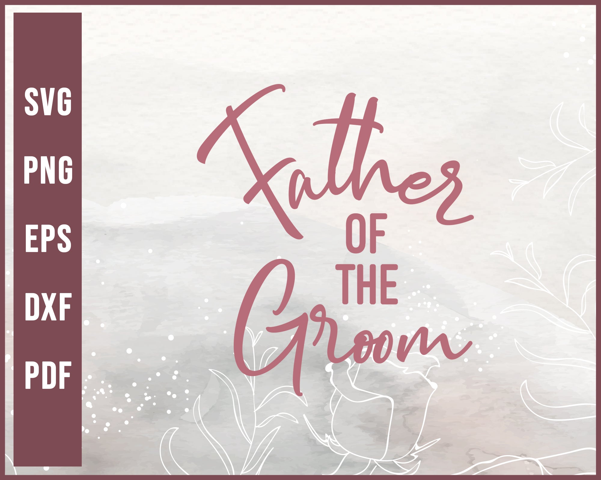 Download Father Of The Groom Wedding Svg Creativedesignmaker