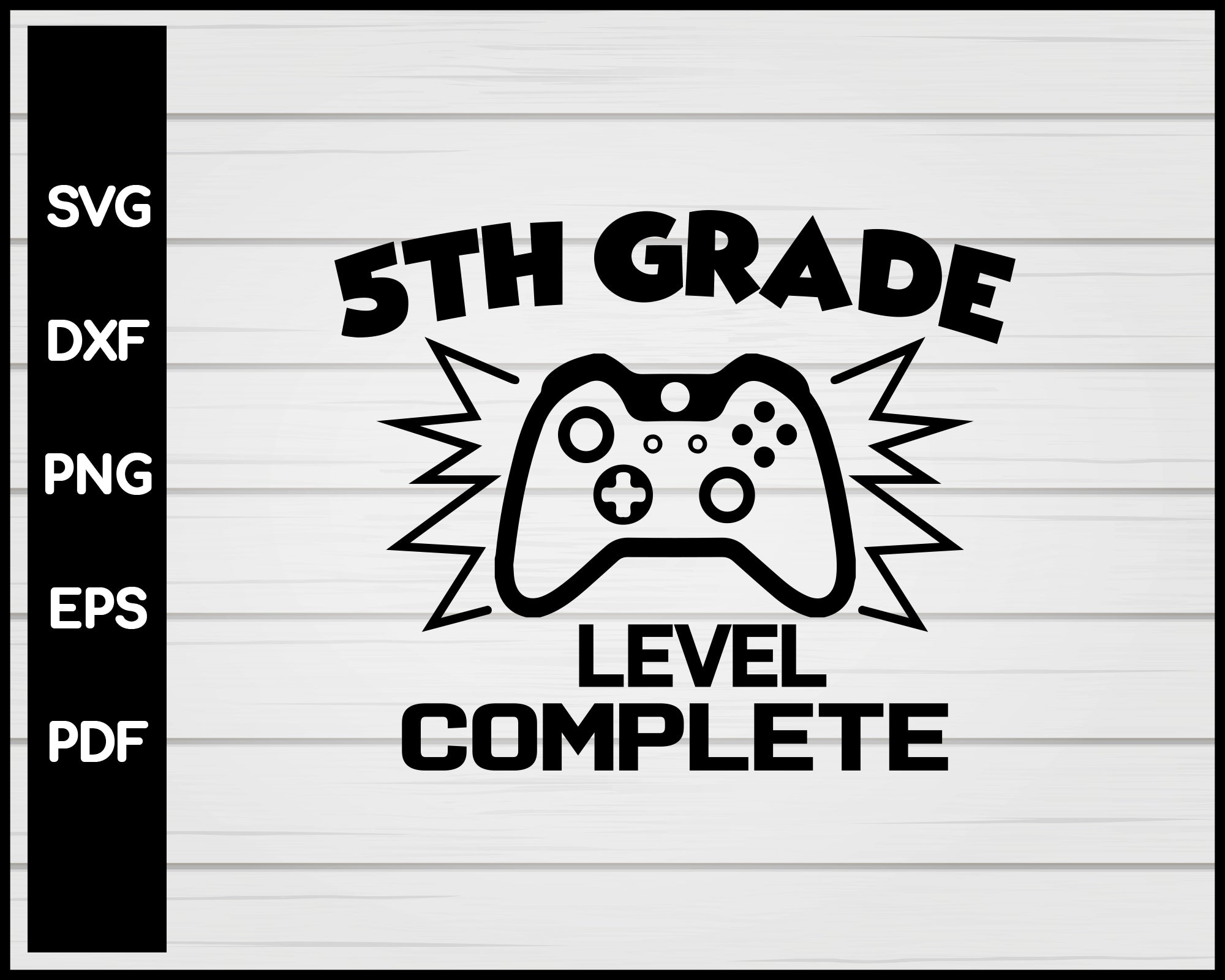 Download Fifth Grade Level Complete Svg 5th Grade Svg Creativedesignmaker