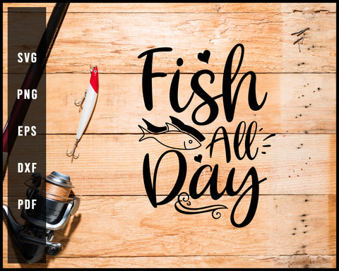 Huntin Fishin & lovin every day svg png Silhouette Designs For