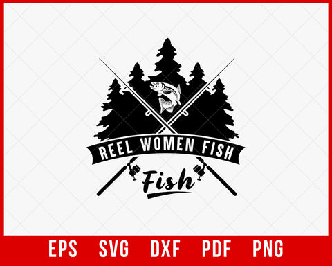 Reel Women Fish Fisherwoman Fishing Saying Womens Graphic Crewneck