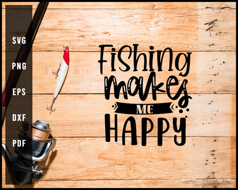 https://cdn.shopify.com/s/files/1/0293/6523/9941/products/FishingMakesMeHappysvg_d7a3b1d9-b036-4c59-9cec-3cb11fa8f4b5_large.jpg?v=1593096312