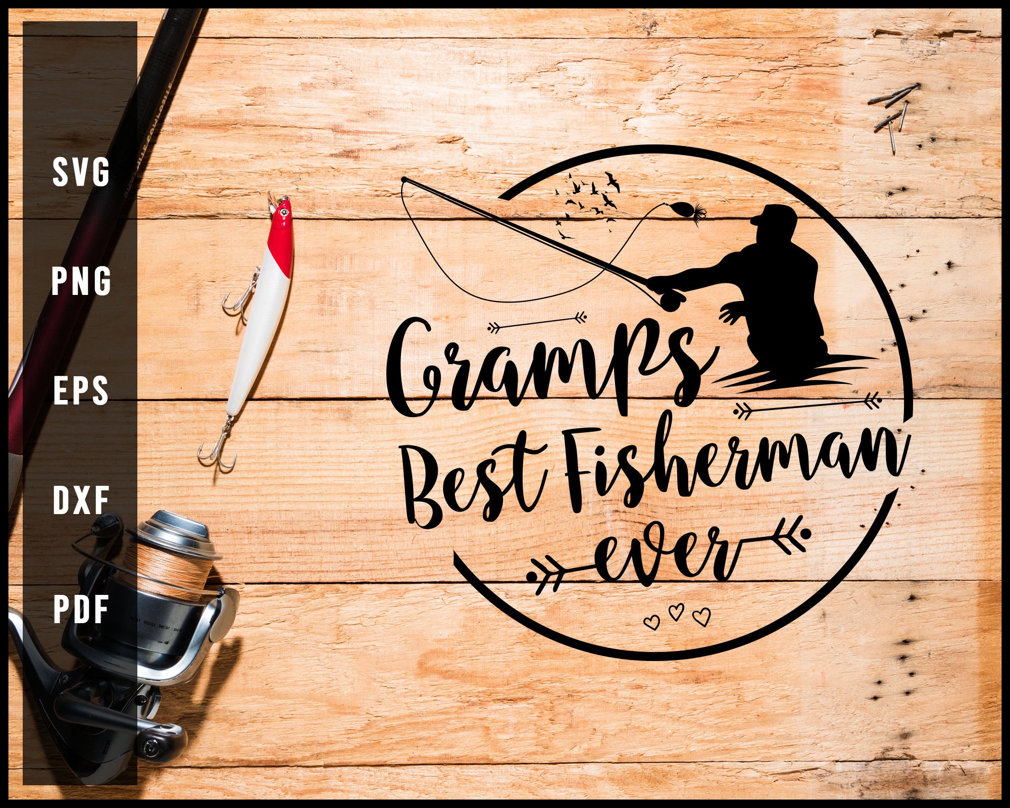 Download Gramps Best Fisherman Ever Fishing Svg Png Silhouette Designs For Cric Creativedesignmaker